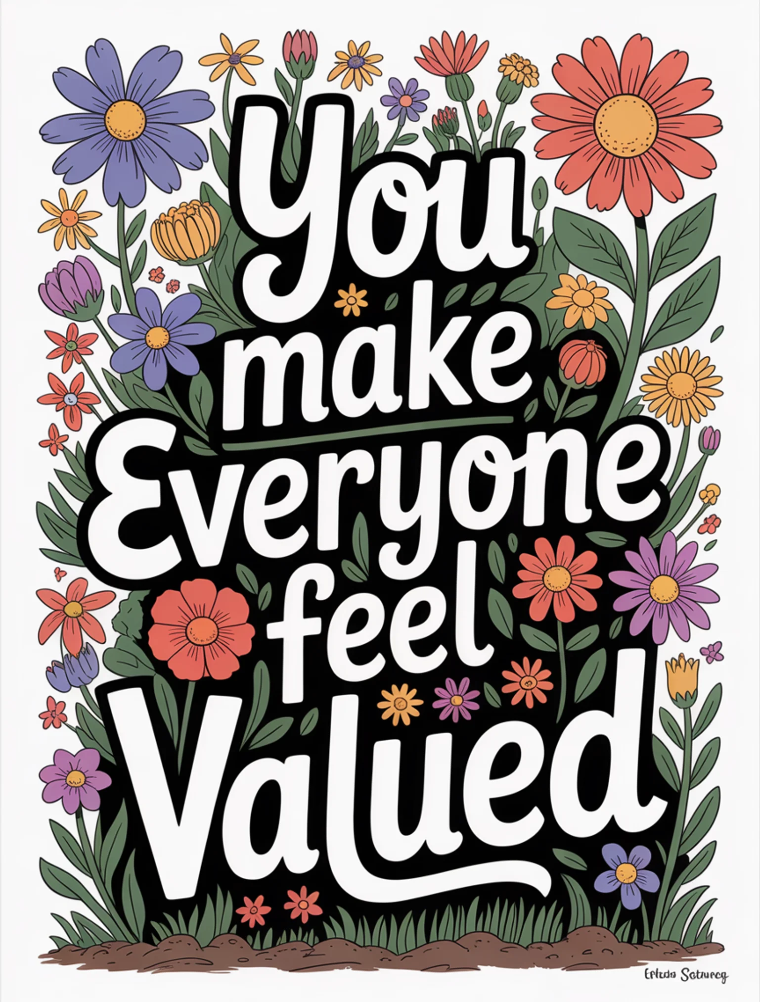 You Make Everyone Feel Valued