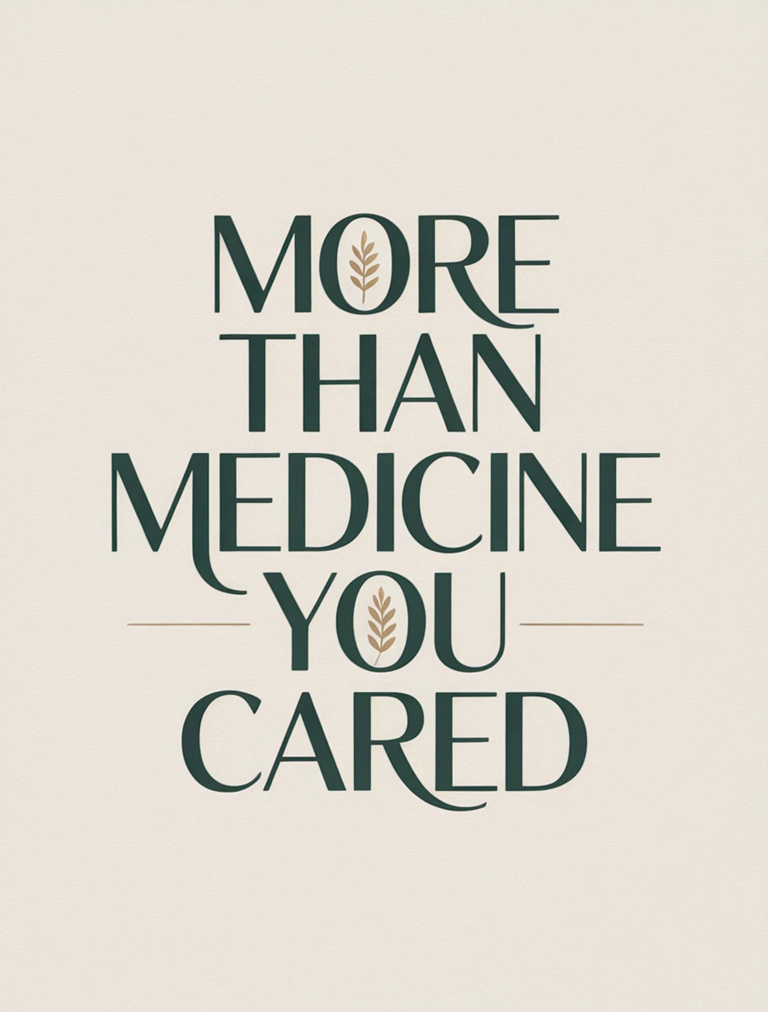 More Than Medicine