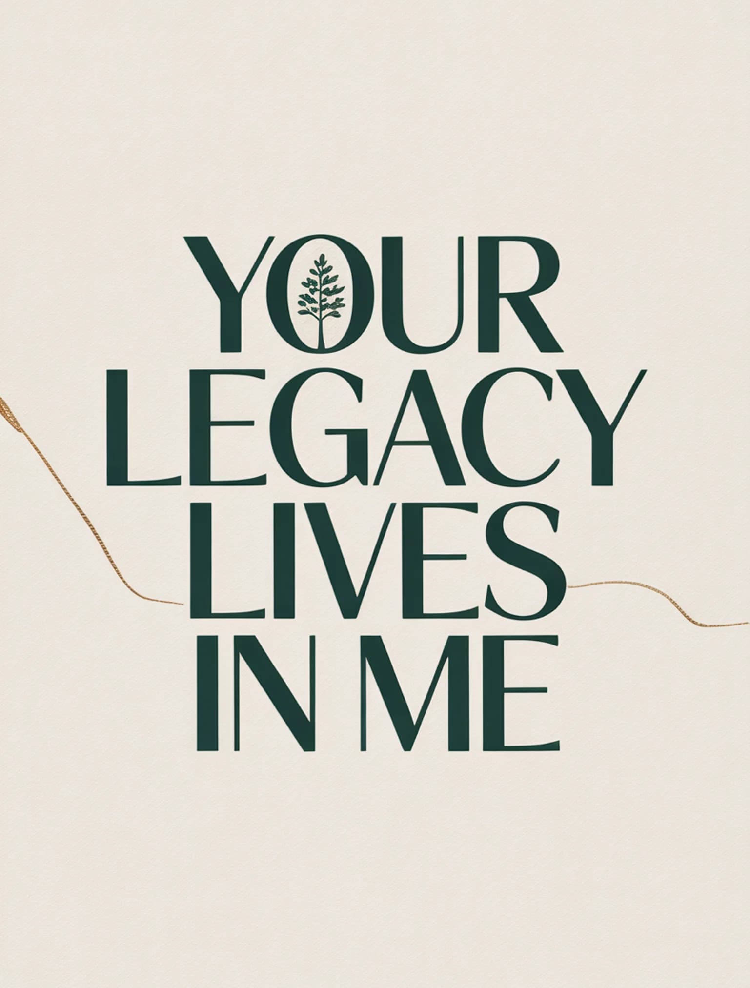 Your Legacy Lives On