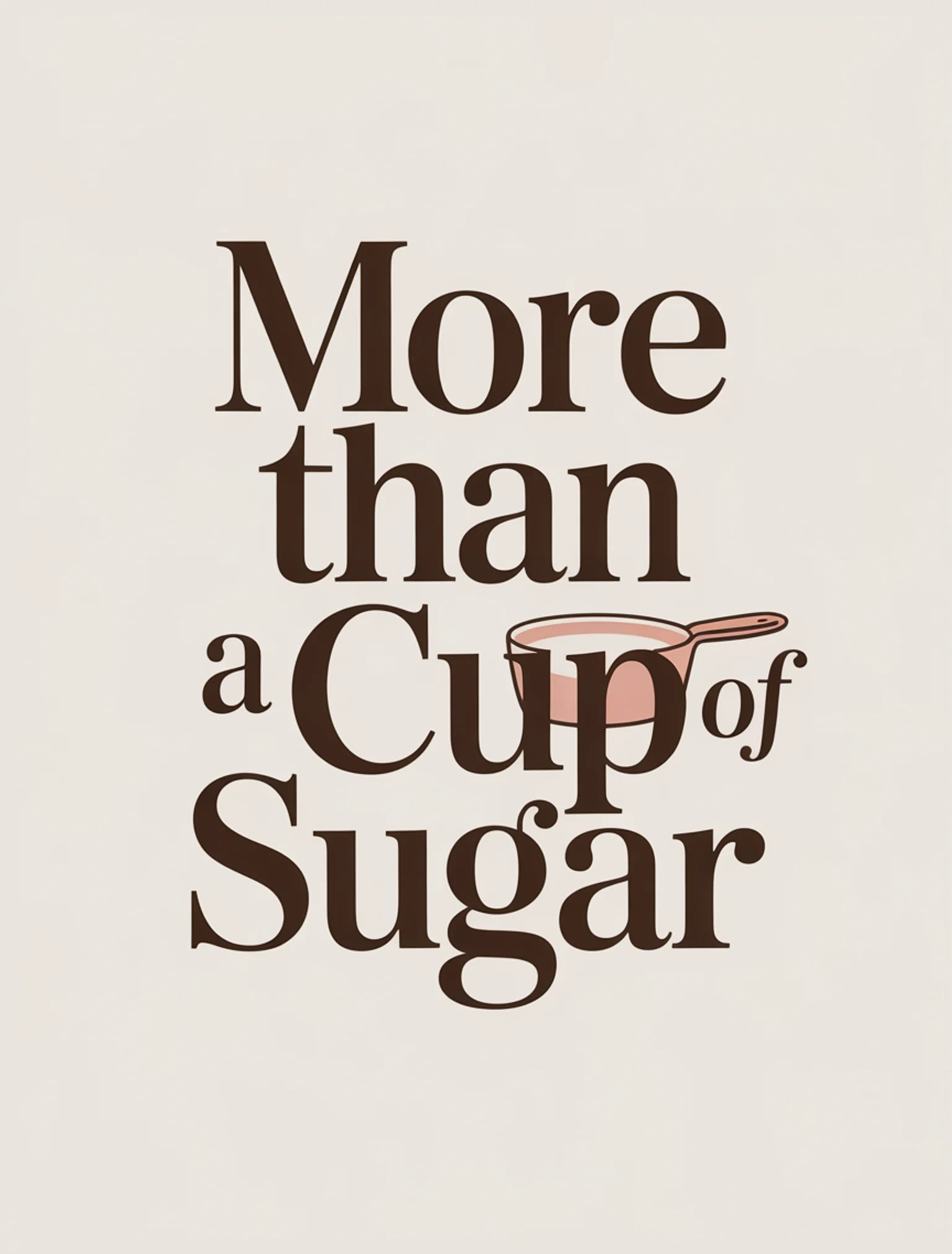 More Than a Cup of Sugar