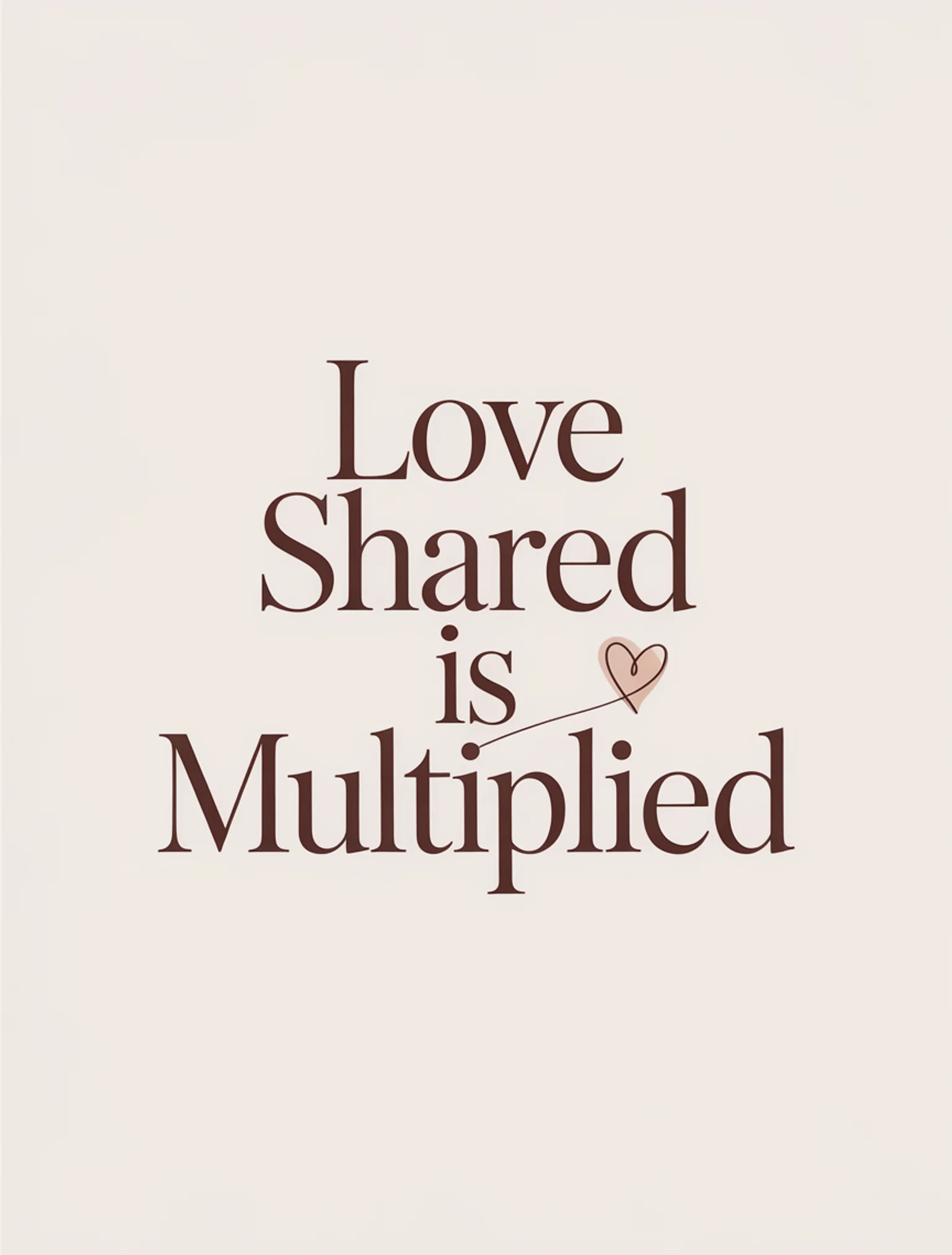 Love Shared Is Multiplied