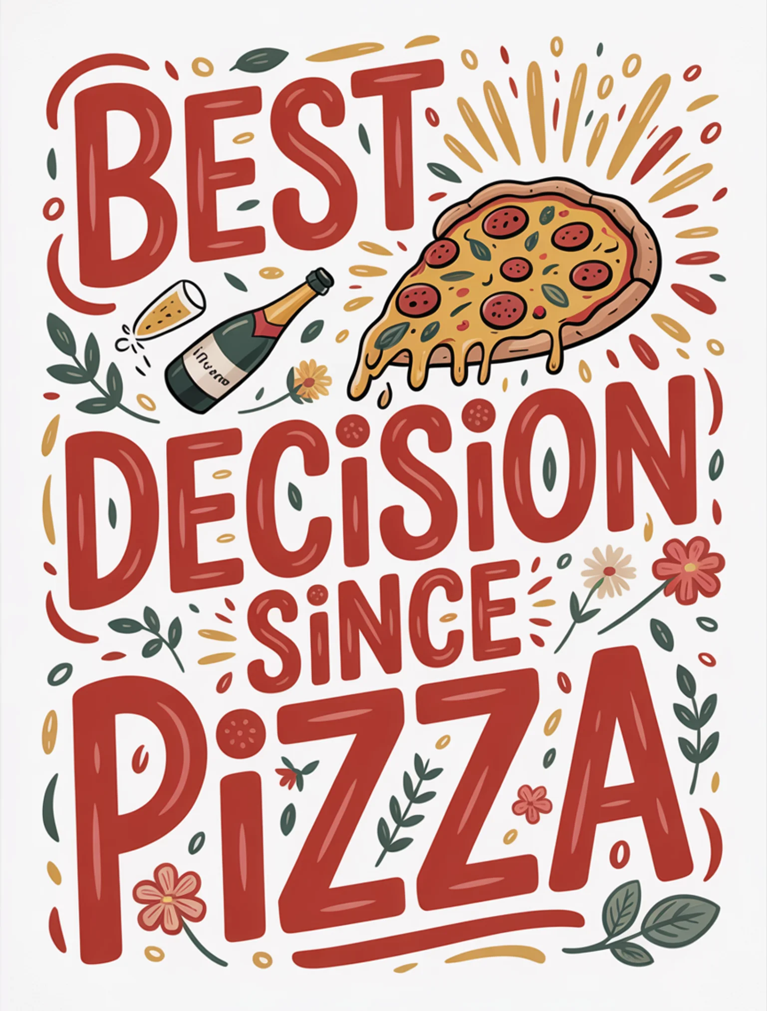 Best Decision Since Pizza