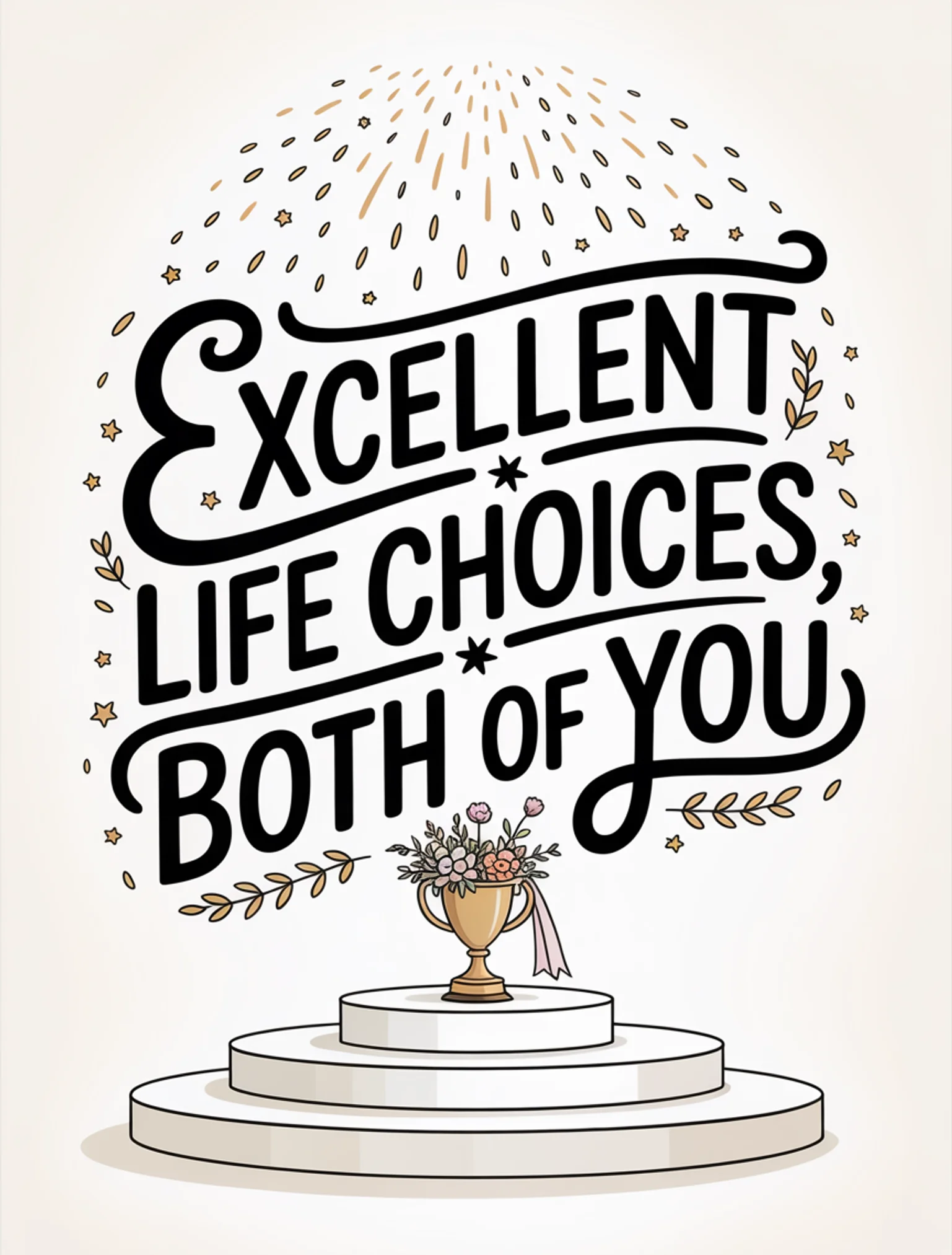 Excellent Life Choices