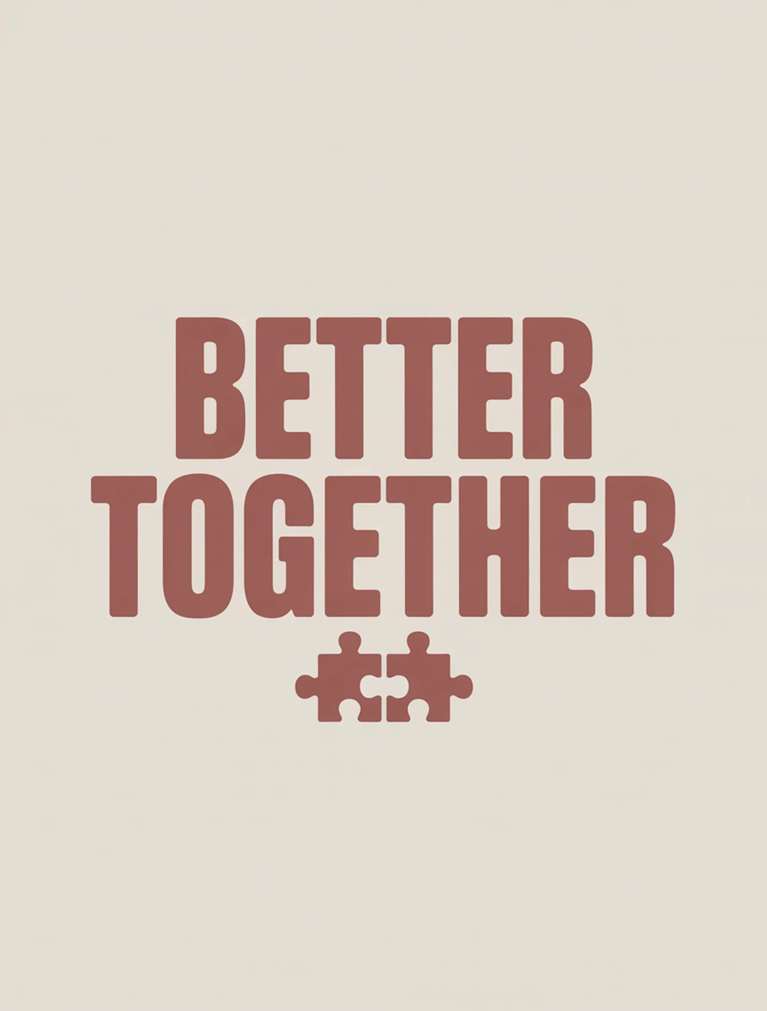 Better Together